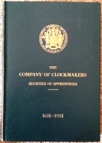 Atkins (C.E.):  The Company of Clockmakers:  Register of Apprentices 1631 - 1931