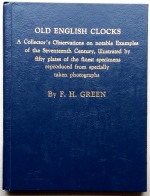 Green (F.H.):  Old English Clocks