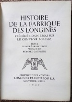 Francillon (A.): Histoire de la Fabrique des Longines -  prcde d'un essai sur le Comptoir Agassiz