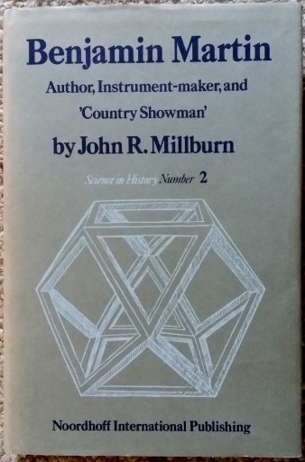 Millburn (J.R.): Benjamin Martin: Author, Instrument-maker, and 'Country Showman'