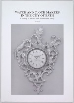 White (I.): Watch and Clock Makers in the City of Bath