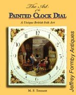 Tennant (M.F.): The Art of the Painted Clock Dial