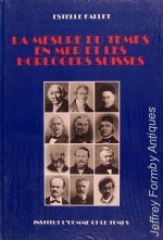 Fallet (E.): La Mesure du Temps en Mer et les Horlogers Suisses Fallet (E.): La Mesure du Temps en Mer et les Horlogers Suisses