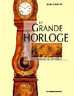 Caudine (A.): La Grande Horloge - La Comtoise au XIXe Sicle