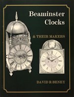 Beney (D.R.): Beaminster Clocks & their Makers