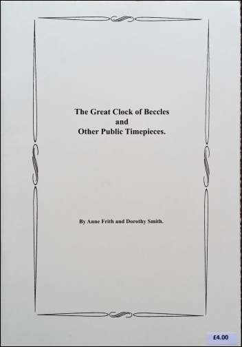 Frith (A.) & Smith (D.): The Great Clock of Beccles and Other Public Timepieces