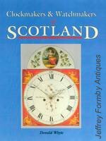 Whyte (D.): Clockmakers & Watchmakers of Scotland