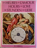 Carrera (R.): Les Heures de L'Amour / Hours of Love / die Stunden der Liebe