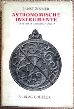 Zinner (E.): Deutsche und Niederlndische Astronomische Instrumente des 11 .- 18. Jahrhunderts