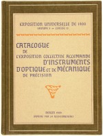 [Exposition Universelle de 1900]: Catalogue de l'exposition collective Allemande d'instruments d'optique et de mchanique de prcision
