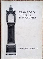 Tebbutt (L.): Stamford Clocks & Watches & their Makers