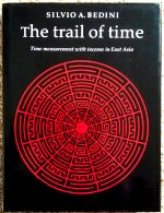 Bedini (S.A.): The Trail of Time - Time measurement with incense in East Asia