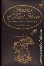 Millburn (J.R.): Adams of Fleet Street - Instrument Makers to King George III