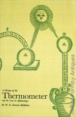 Middleton (W.E.K.): A History of the Thermometer and Its Uses in Meteorology