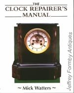 Watters (M.): The Clock Repairer's Manual