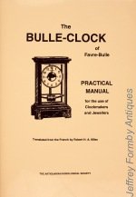 Miles (R.H.A.) (Translator): The Bulle-Clock of Favre-Bulle, a Practical Manual