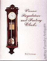 Ortenburger (R.): Vienna Regulators and Factory Clocks