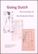 Leeuwen (P. van) et al: Going Dutch The Invention of the Pendulum Clock