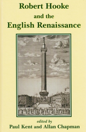 Kent (P.) & Chapman (A.) Editors: Robert Hooke and the English Renaissance