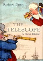 Dunn (R.): The Telescope - A Short History
