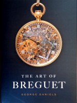Daniels (G.): The Art of Breguet