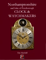 Marshall (T.): Northamptonshire Clock & Watchmakers, including the Soke of Peterborough