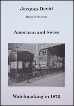 David (Jacques): American and Swiss Watchmaking in 1876	